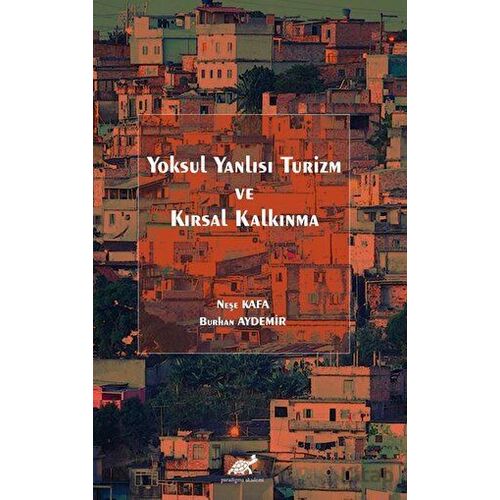 Yoksul Yanlısı Turizm ve Kırsal Kalkınma - Burhan Aydemir - Paradigma Akademi Yayınları