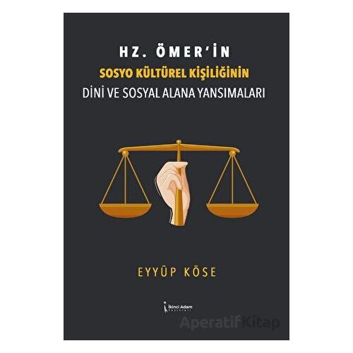 Hz. Ömer’in Sosyo Kültürel Kişiliğinin Dini Ve Sosyal Alana Yansımaları