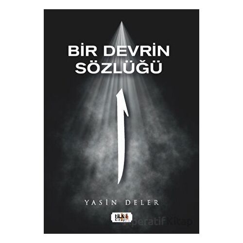 Bir Devrin Sözlüğü - Yasin Deler - Tilki Kitap