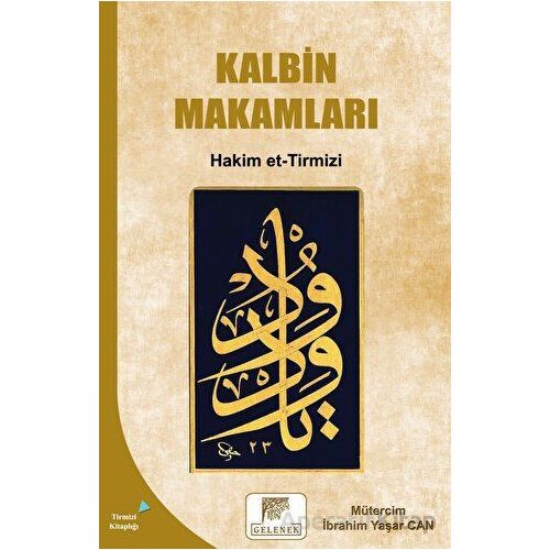 Kalbin Makamları - Hakim et-Tirmizi - Gelenek Yayıncılık