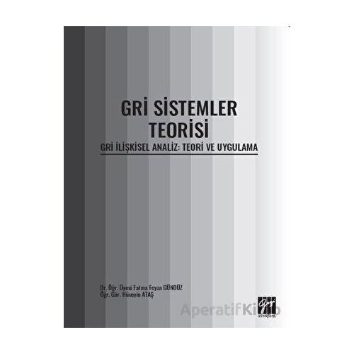 Gri Sistemler Teorisi - Fatma Feyza Gündüz - Gazi Kitabevi
