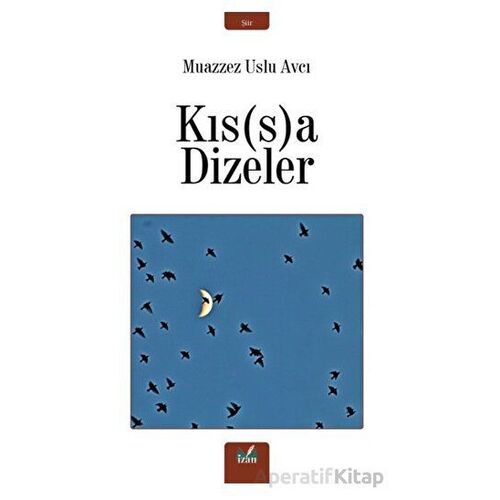 Kıs(s)a Dizeler - Muazzez Uslu Avcı - İzan Yayıncılık
