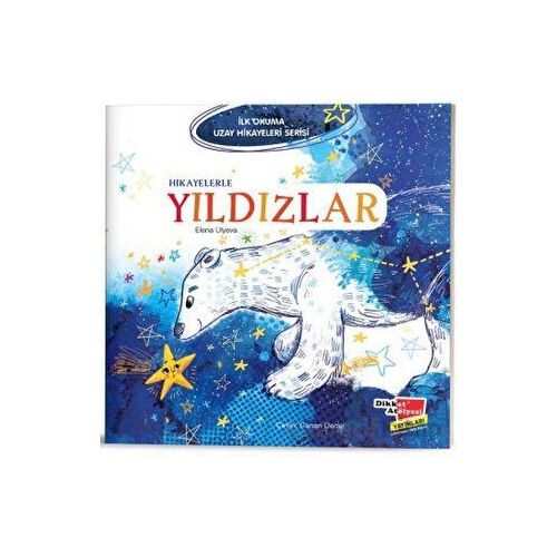 Hikayelerle Yıldızlar - İlk Okuma Uzay Hikayeleri Serisi - Elena Ulyeva - Dikkat Atölyesi Yayınları