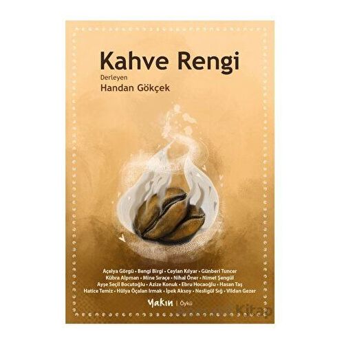 Kahve Rengi - Handan Gökçek - Yakın Kitabevi