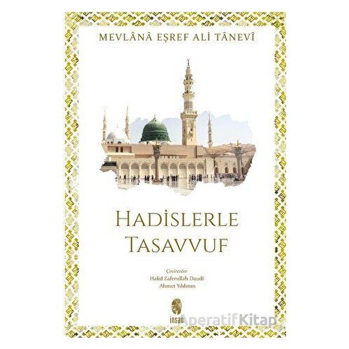 Hadislerle Tasavvuf - Mevlana Eşref Ali Tanevi - İnsan Yayınları
