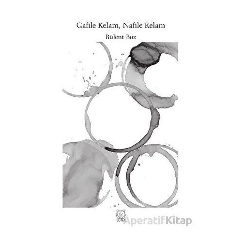 Gafile Kelam, Nafile Kelam - Bülent Boz - Luna Yayınları