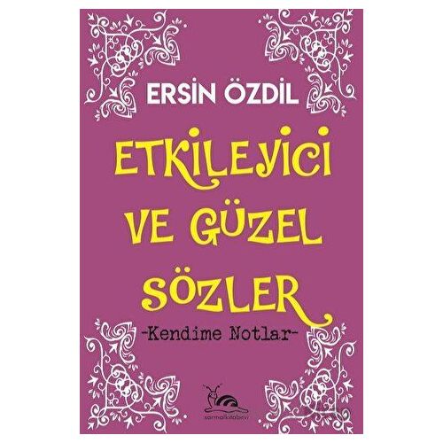Etkileyici ve Güzel Sözler - Ersin Özdil - Sarmal Kitabevi