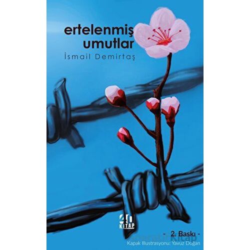 Ertelenmiş Umutlar - İsmail Demirtaş - 40 Kitap