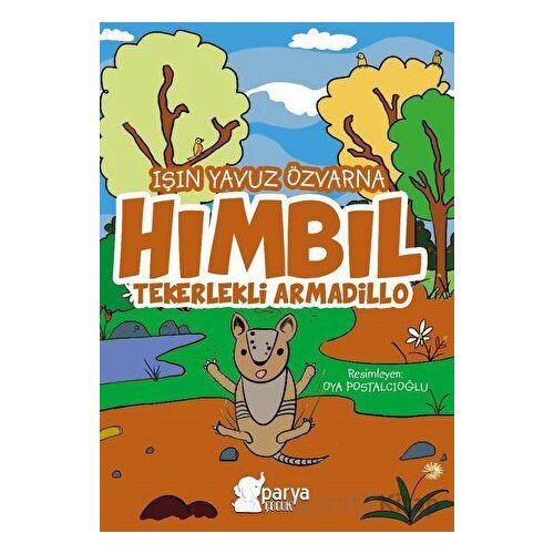 Hımbıl - Tekerlekli Armadillo - Işın Yavuz Özvarna - Parya Kitap
