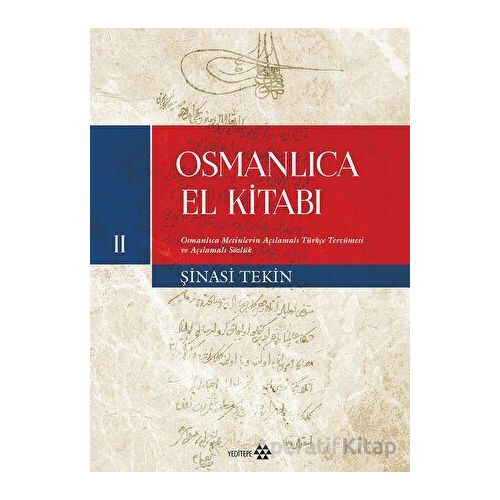 Osmanlıca El Kitabı II - Şinasi Tekin - Yeditepe Yayınevi