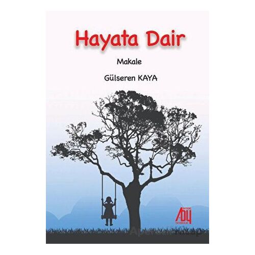 Hayata Dair - Gülseren Kaya - Baygenç Yayıncılık