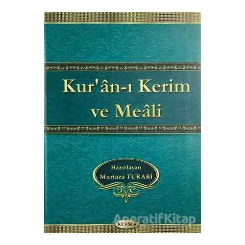 Kuran-ı Kerim ve Meali (Hafız Boy) - Murtaza Turabi - Kevser Yayınları