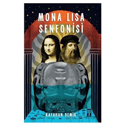 Mona Lisa Senfonisi - Kayahan Demir - Genç Timaş
