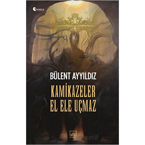 Kamikazeler El Ele Uçmaz - Bülent Ayyıldız - İthaki Yayınları