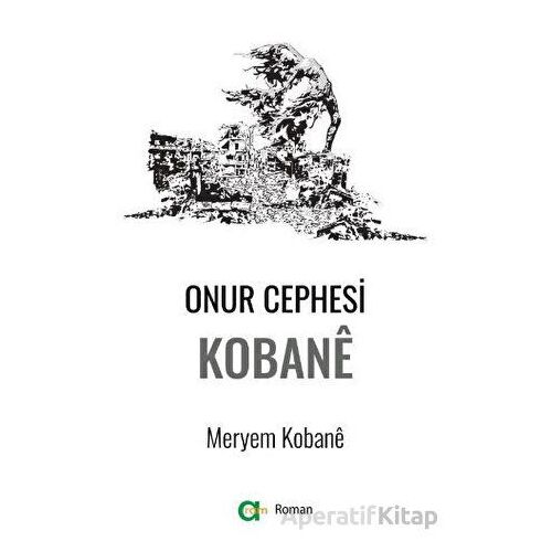 Onur Cephesi: Kobane - Meryem Kobane - Aram Yayınları