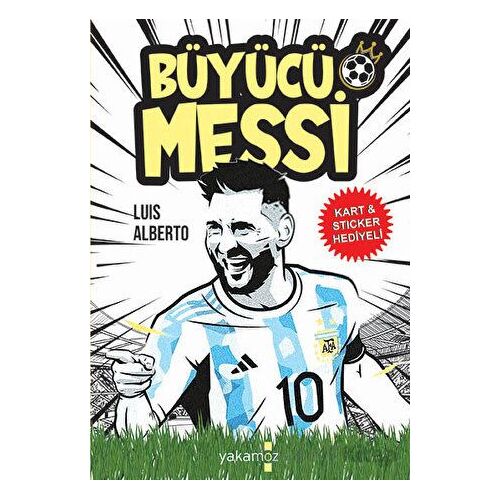 Büyücü Messi - Luis Alberto - Yakamoz Yayınevi