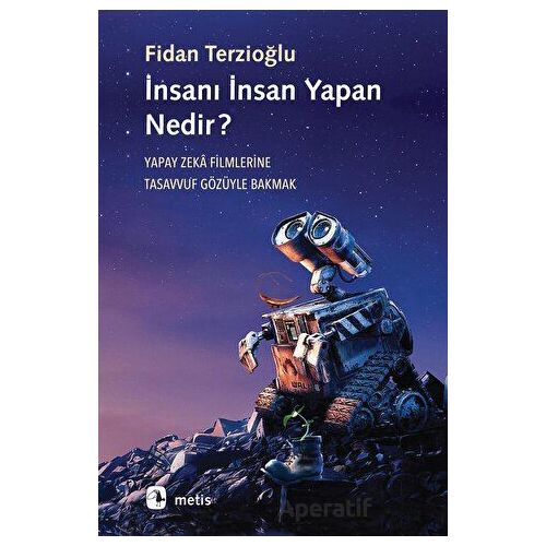 İnsanı İnsan Yapan?Nedir? - Fidan Terzioğlu - Metis Yayınları