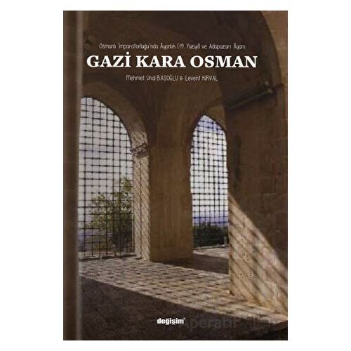 Gazi Kara Osman - Mehmet Ünal Başoğlu - Değişim Yayınları