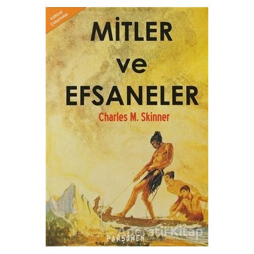 Mitler ve Efsaneler - Charles M. Skinner - Parşömen Yayınları