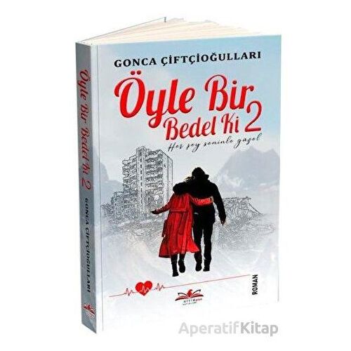 Öyle Bir Bedel Ki 2 - Her Şey Seninle Güzel - Gonca Çiftçioğulları - Ritim Plus Yayınları
