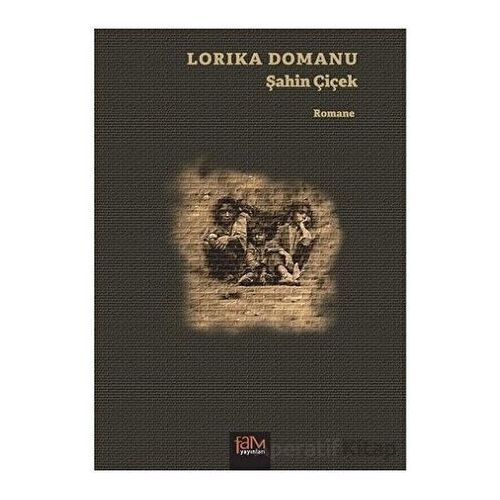 Lorıka Domanu - Şahin Çiçek - Fam Yayınları