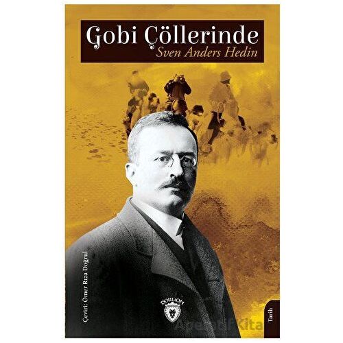 Gobi Çöllerinde - Sven Anders Hedin - Dorlion Yayınları