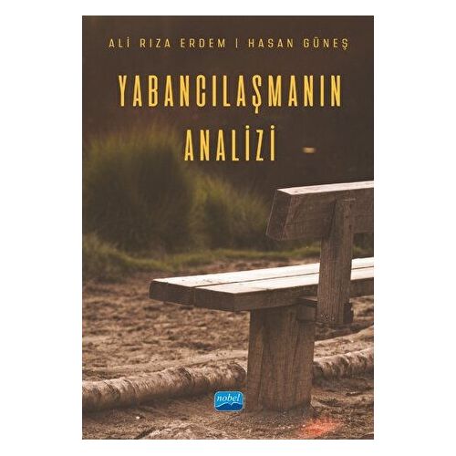 Yabancılaşmanın Analizi - Hasan Güneş - Nobel Akademik Yayıncılık