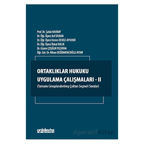 Ortaklıklar Hukuku Uygulama Çalışmaları - II - Mustafa Balcıoğlu - On İki Levha Yayınları
