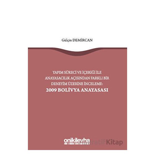 Yapım Süreci ve İçeriği ile Anayasacılık Açısından Farklı Bir Deneyim Üzerine İnceleme: 2009 Bolivya