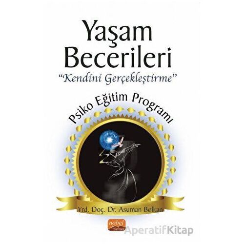 Yaşam Becerileri Kendini Gerçekleştirme’’ Psikoeğitim Programı