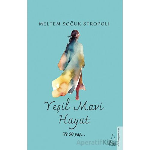 Yeşil Mavi Hayat - Meltem Soğuk Stropoli - Destek Yayınları