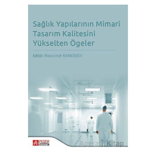 Eğitimde Sağlık Yapılarının Mimari Tasarım Kalitesini Yükselten Ögeler