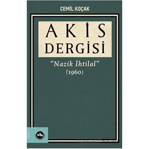 Akis Dergisi Nazik İhtilal (1960) (3. Cilt) - Vakıfbank Kültür Yayınları