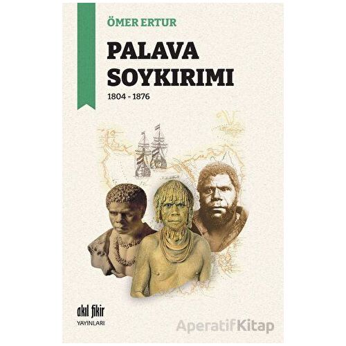 Palava Soykırımı - Ömer Ertur - Akıl Fikir Yayınları