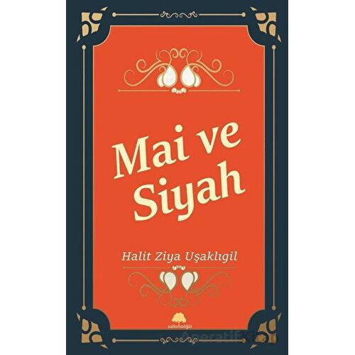Mai ve Siyah - Halit Ziya Uşaklıgil - Salkımsöğüt Yayınları