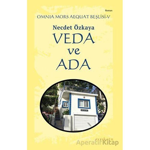 Veda ve Ada - Omnia Mors Aequat Beşlisi V - Necdet Özkaya - Ayrıkotu Yayınları