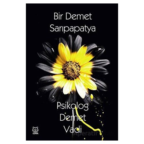 Bir Demet Sarıpapatya - Demet Vadi - Luna Yayınları