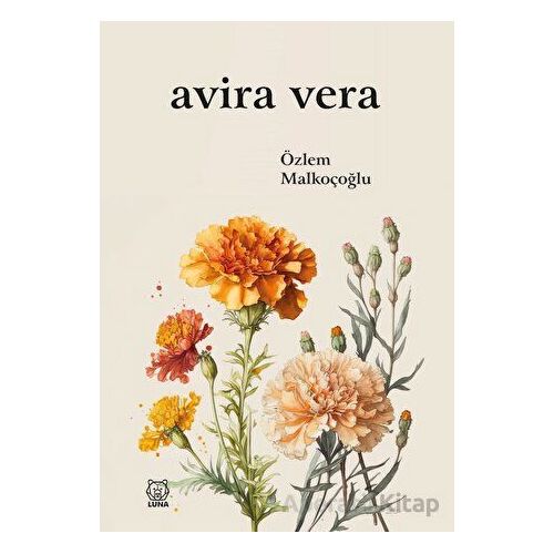 Avira Vera - Özlem Malkoçoğlu - Luna Yayınları