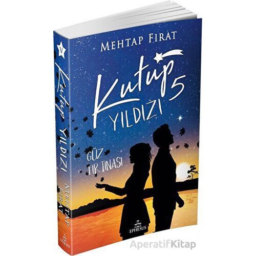 Kutup Yıldızı 5: Güz Fırtınası - Mehtap Fırat - Ephesus Yayınları