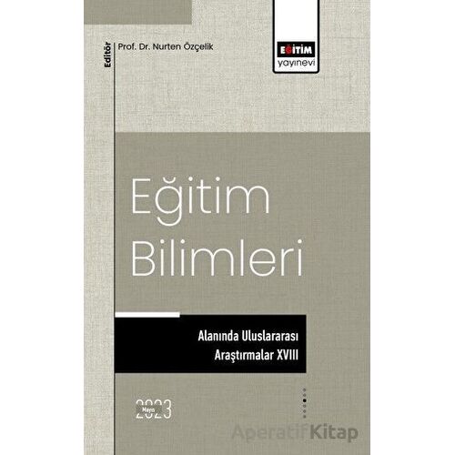 Eğitim Bilimleri Alanında Uluslararası Araştırmalar XVIII