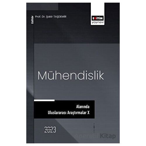 Mühendislik Alanında Uluslararası Araştırmalar X