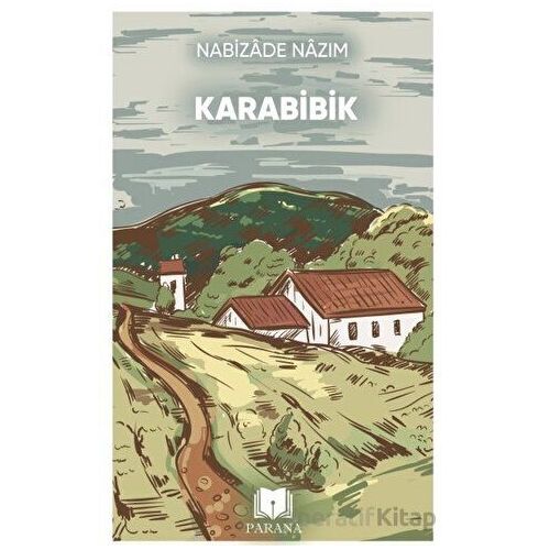 Karabibik - Nabizade Nazım - Parana Yayınları