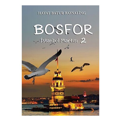 Bosfor 2 - İstanbul Martısı - Hayat Batur Baysaling - Cinius Yayınları