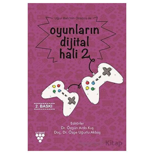 Oyunların Dijital Hali 2 - Özge Uğurlu Akbaş - Urzeni Yayıncılık