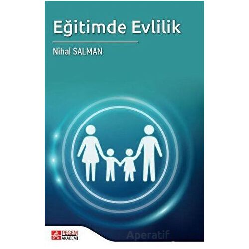 Eğitimde Evlilik - Nihal Salman - Pegem Akademi Yayıncılık