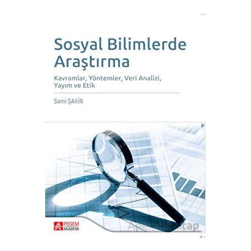 Sosyal Bilimlerde Araştırma - Sami Şahin - Pegem Akademi Yayıncılık