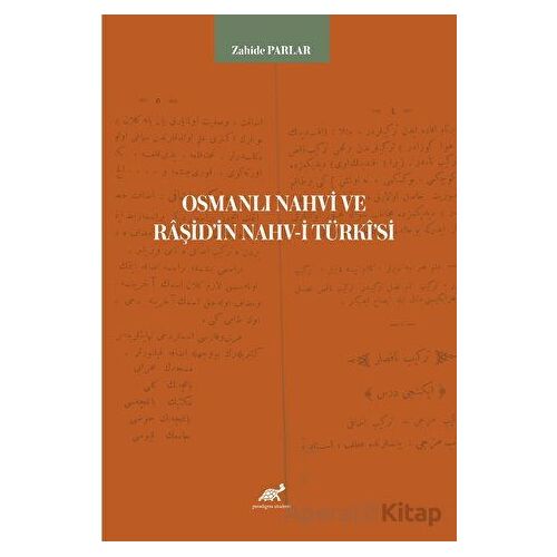 Osmanlı Nahvi ve Raşid’in Nahv-i Türkisi - Zahide Parlar - Paradigma Akademi Yayınları