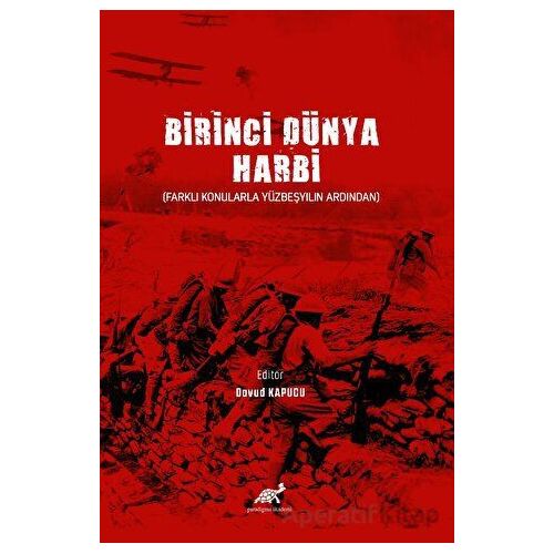 Birinci Dünya Harbi - Kolektif - Paradigma Akademi Yayınları