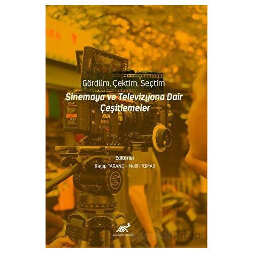 Gördüm, Çektim, Seçtim - Sinema ve Televizyona Dair Çeşitlemeler