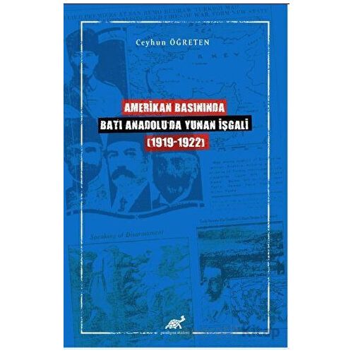 Amerikan Basınında Batı Anadoluda Yunan İşgali (1919-1922)